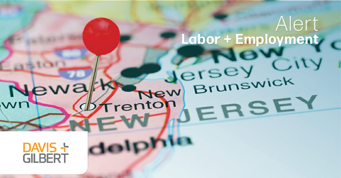 New Jersey WARN Amendments Broaden Employer Obligations Davis+Gilbert LLP